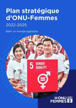 Plan stratégique 2022–2025 d’ONU Femmes