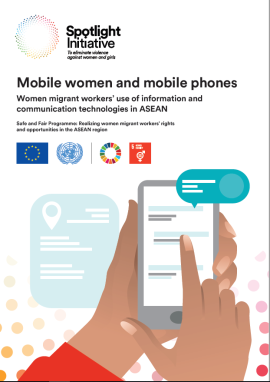 Mobile women and mobile phones: Women migrant workers’ use of information and communication technologies in ASEAN